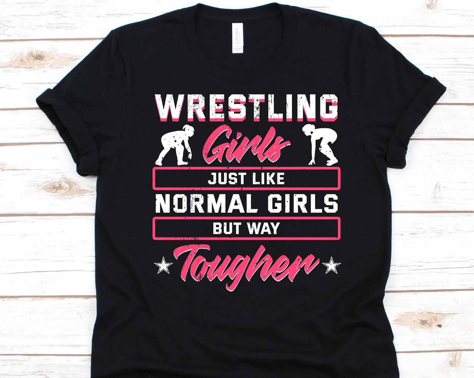 Wrestling Girls Just Like Normal Girls Shirt, Wrestling Lover Gift For Women, Combat Sports, Wrestler Design, Arm-Wrestling, Clinch Fighting 2XL
