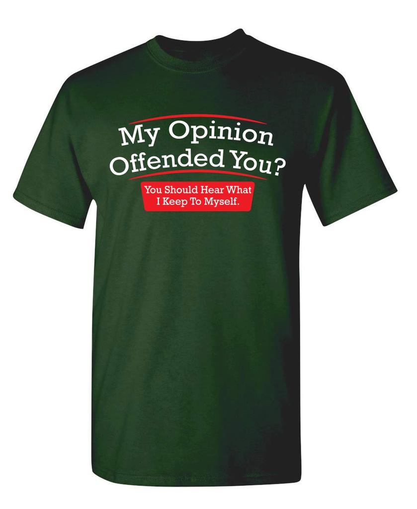 My Opinion Offended You You Should Hear What I Keep to Myself Shirt for Men Funny Sarcastic Graphic Novelty TShirt