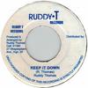 7inch Record RUDDY THOMAS  THE MIGHTY TWO  Keep It Down  Down With The Versio NONE Ruddy T Records Jamaica Reggae Ska  Dub Used