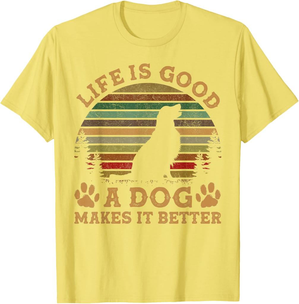 Dog Lover Life Is Good Makes It Better Vintage Graphic TShirt Men Casual Cotton Tee