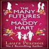 The Many Futures of Maddy Hart by Laura Pearson Paperback Book 9781836034551
