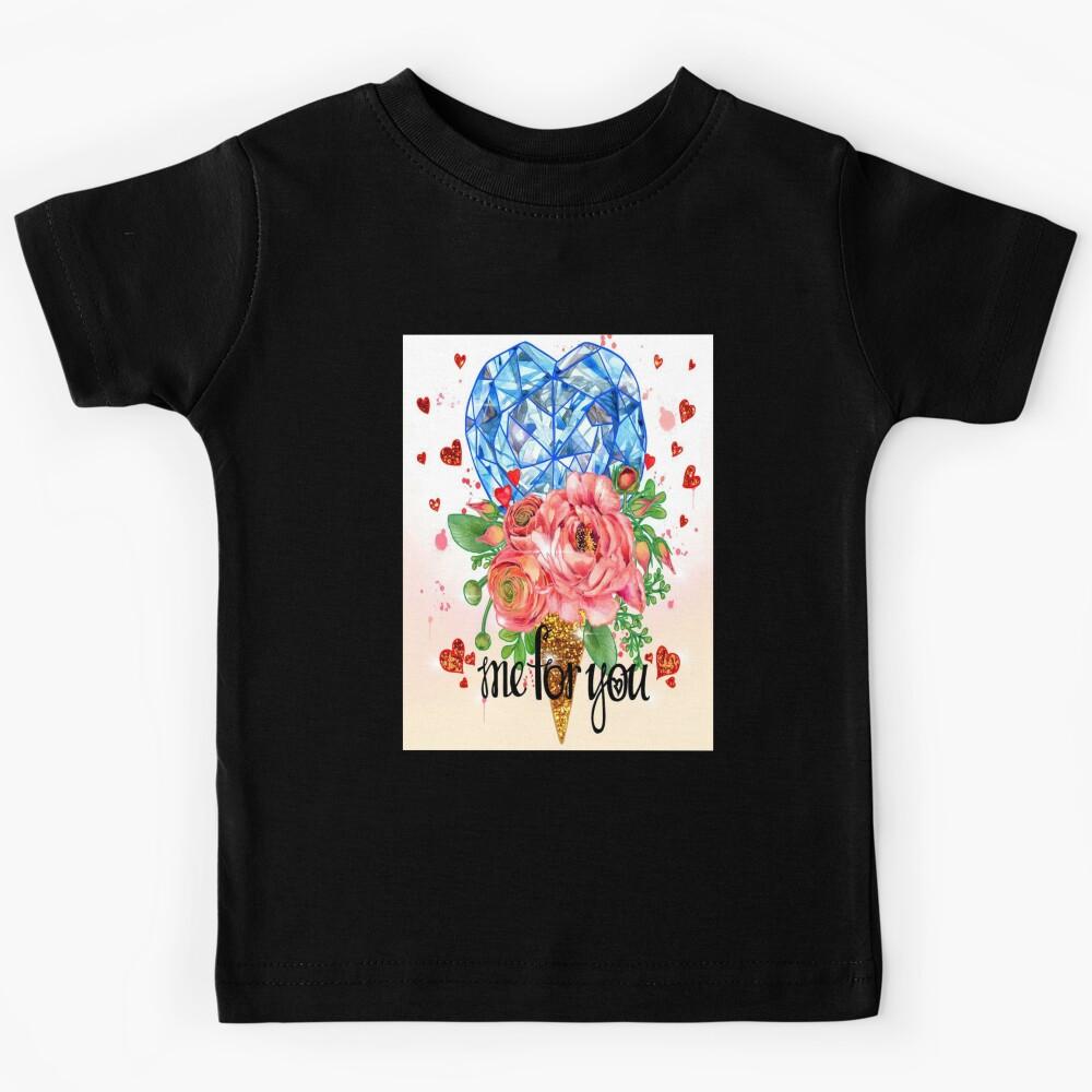 Me for you Kids T-Shirt 110