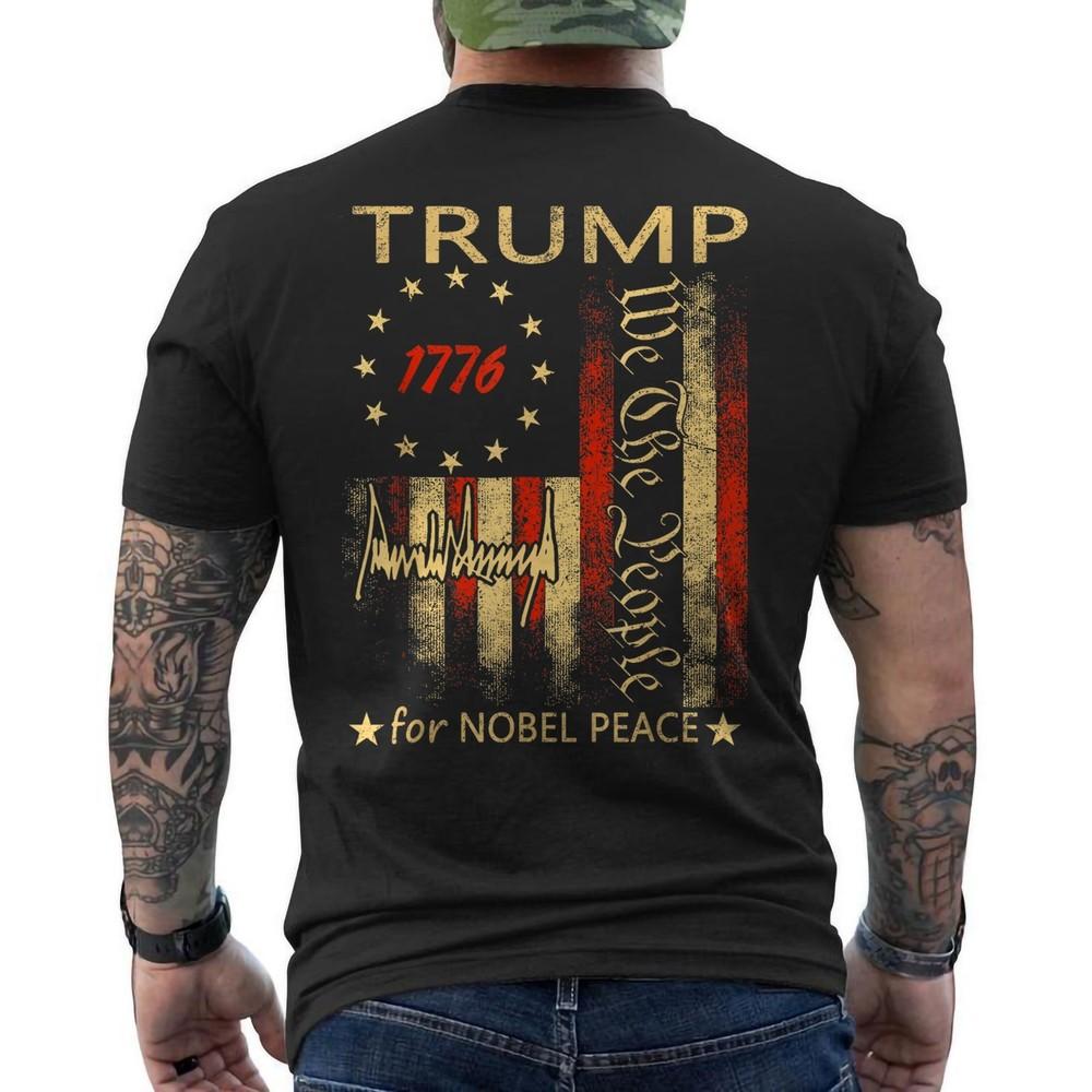Trump For Nobel Peace Prize American Flag Vintage Unisex T-Shirt ON BACK