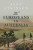 Cartea The Europeans In Australia : Volume One - The Beginning