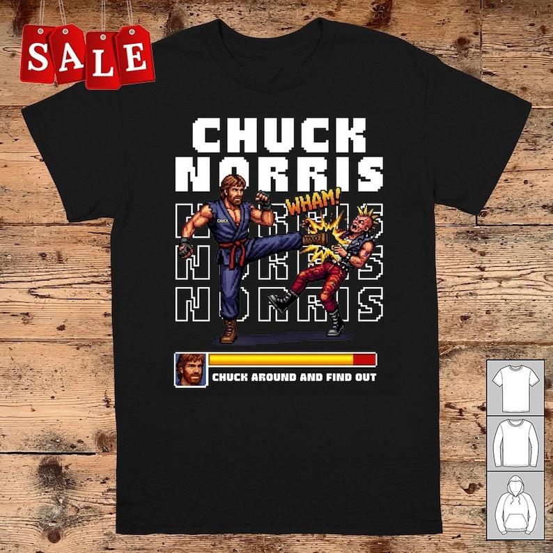 New Chuck Norris Chuck Around and Find Out Cotton Men All Size Shirt JM441 Unisex T-Shirt