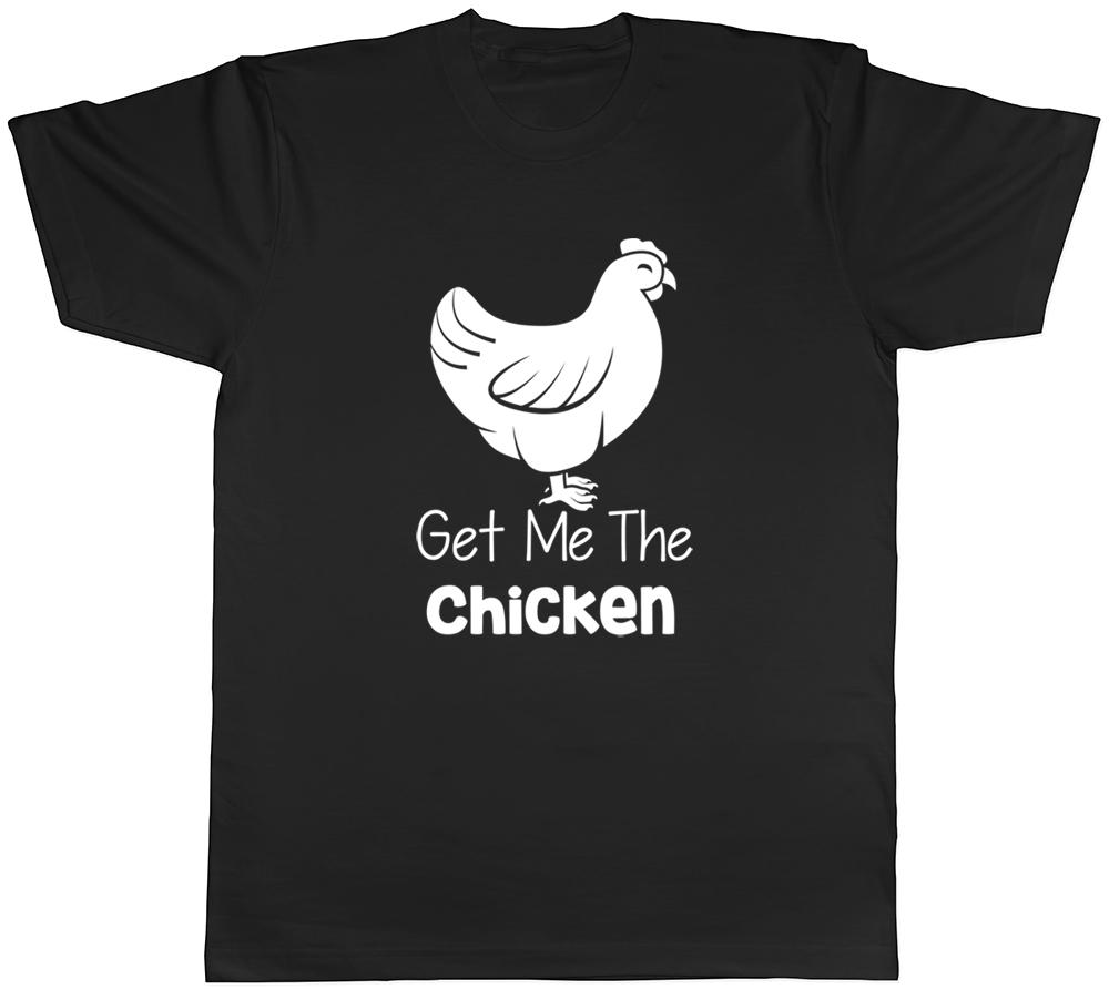 Get me the Chicken Unisexs Unisexs Ladies Unisex Funny TShirt