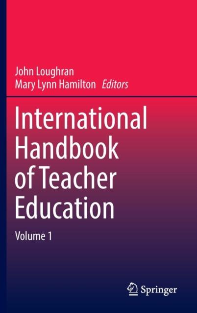 The International Handbook of Teacher Education : Volume 1 Book