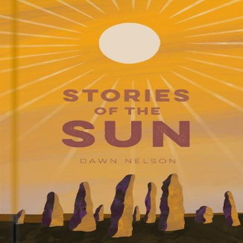 Stories of the Sun by Dawn Nelson Hardback Book 9781803990958
