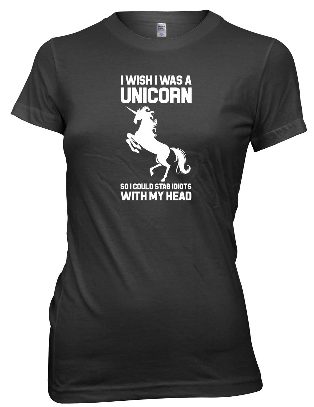 I Wish I Was A Unicorn So I Could Stab Idiots With My Head Womens Ladies T-Shirt 2XL