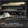 Letters from My Sister  A Novel by Valerie Fraser Luesse Paperback... 9780800741600