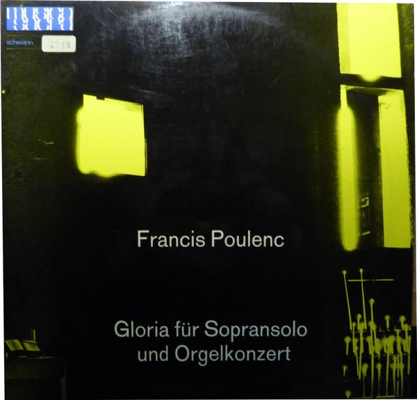 

LP Record FRANCIS POULENC Gloria Fr Sopransolo Und Orgelkonz AMS2549 Schwann Musica 1956 Netherland Classical Used