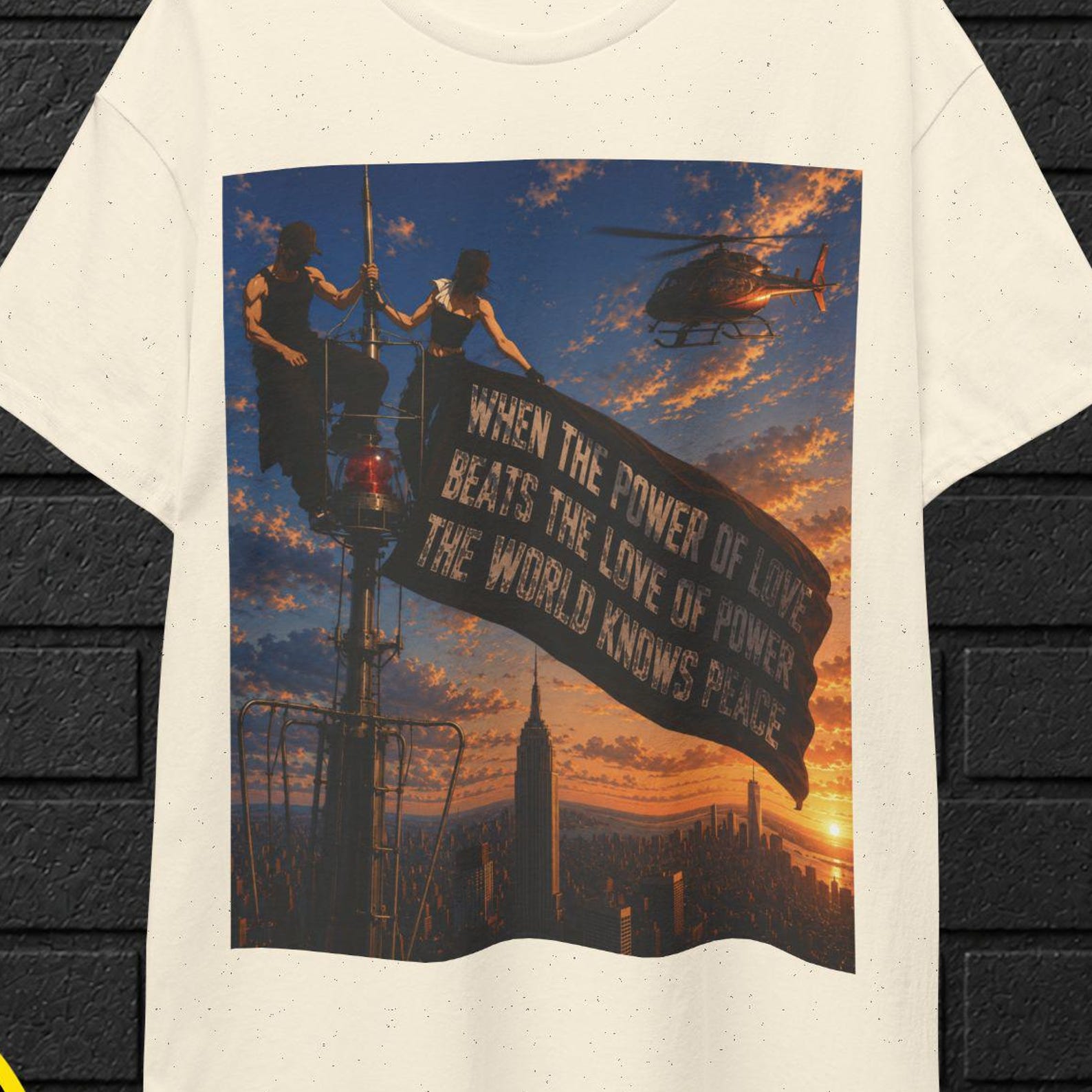 When The Power Of Love Beats The Love Of Power Shirt, Peace Quote Tee, Empire State Building Shirt, NYC Rooftop Graphic Tee S