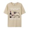 New Hot Sales Pug And Wine Funny Relaxed Fit Tshirt Print Unisex TShirt Fashion Design Tops Tee Cream T Shirt