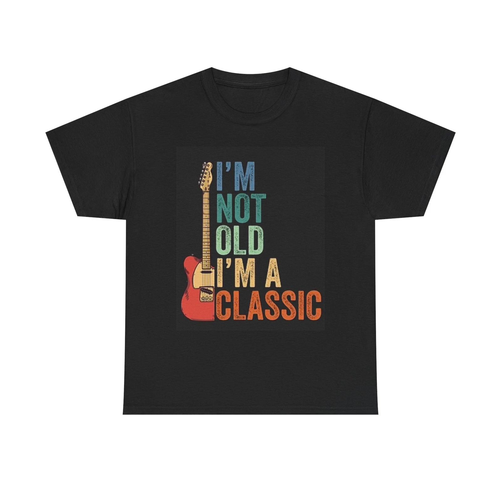Men s and Women s T-shirts I m Not Old Im A Classic Guitar Graphic XXXXL