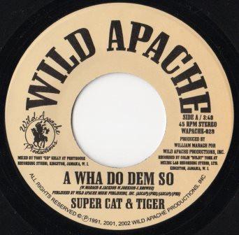 

7inch Record SUPER CAT & TIGER - A Wha Do Dem So WAPACHE029 Wild Apache 2002 US Reggae, Ska & Dub Used