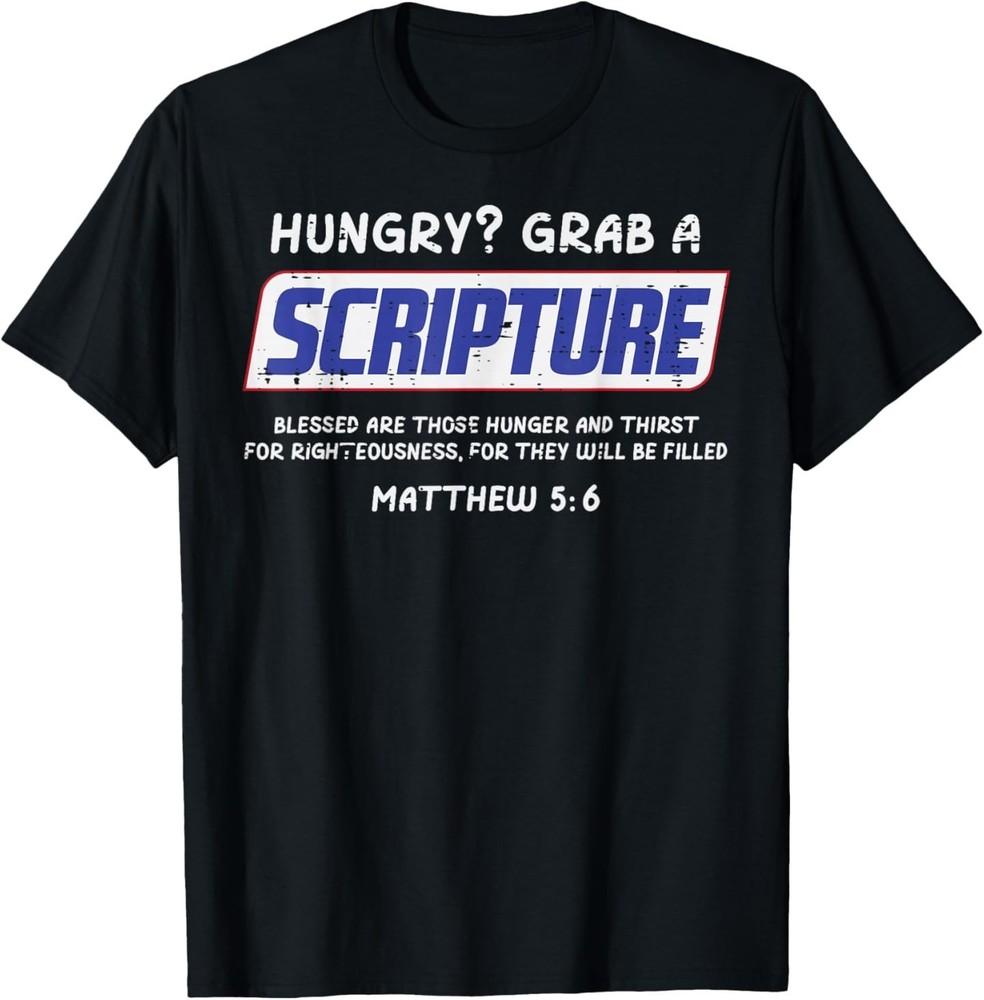 Hungry Grab A Scripture Funny Christian God Jesus Men Women T-Shirt XL