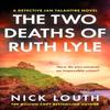The Two Deaths of Ruth Lyle by Nick Louth Paperback Book 9781804367179