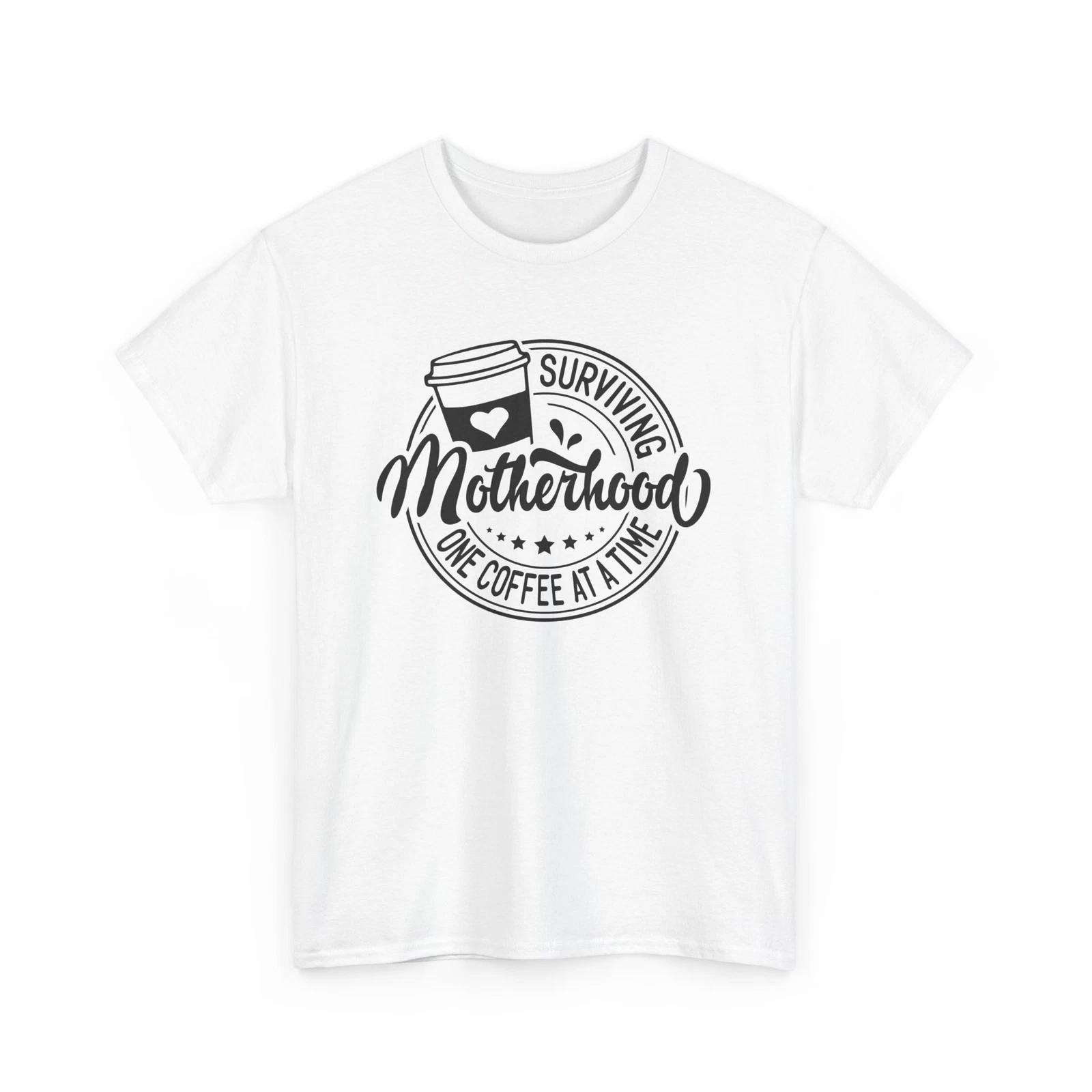Coffee Makes Me Happy T-Shirt | Surviving Motherhood One Coffee At a Time M