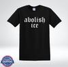 Abolish ICE Activist Message Gothic Lettering T-Shirt