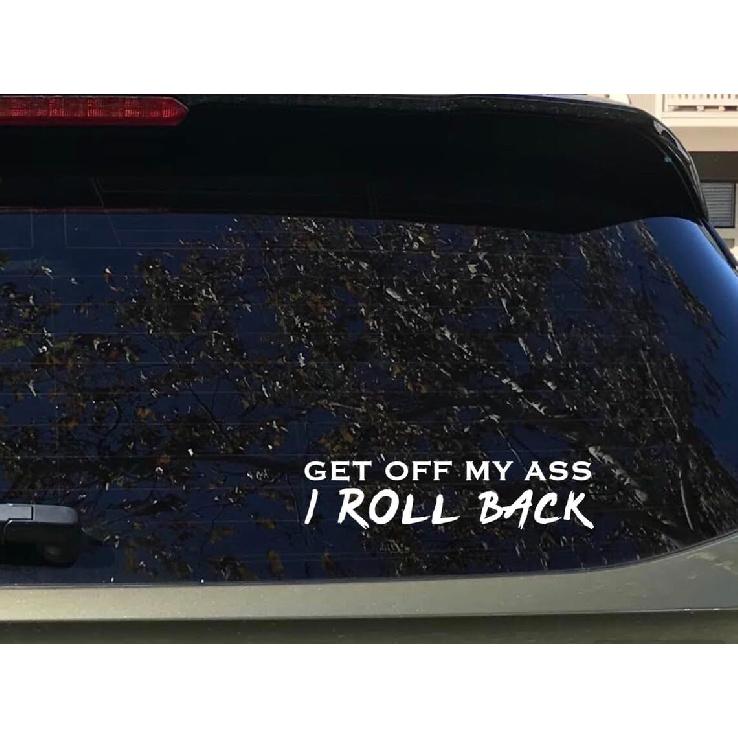 GET Off My Ass I ROLL Back Vinyl Car Sticker, Funny Bumper Decal for Auto, Truck, Motorcycle, Car Windows Stickers (18cm, White) 18cm чёрный