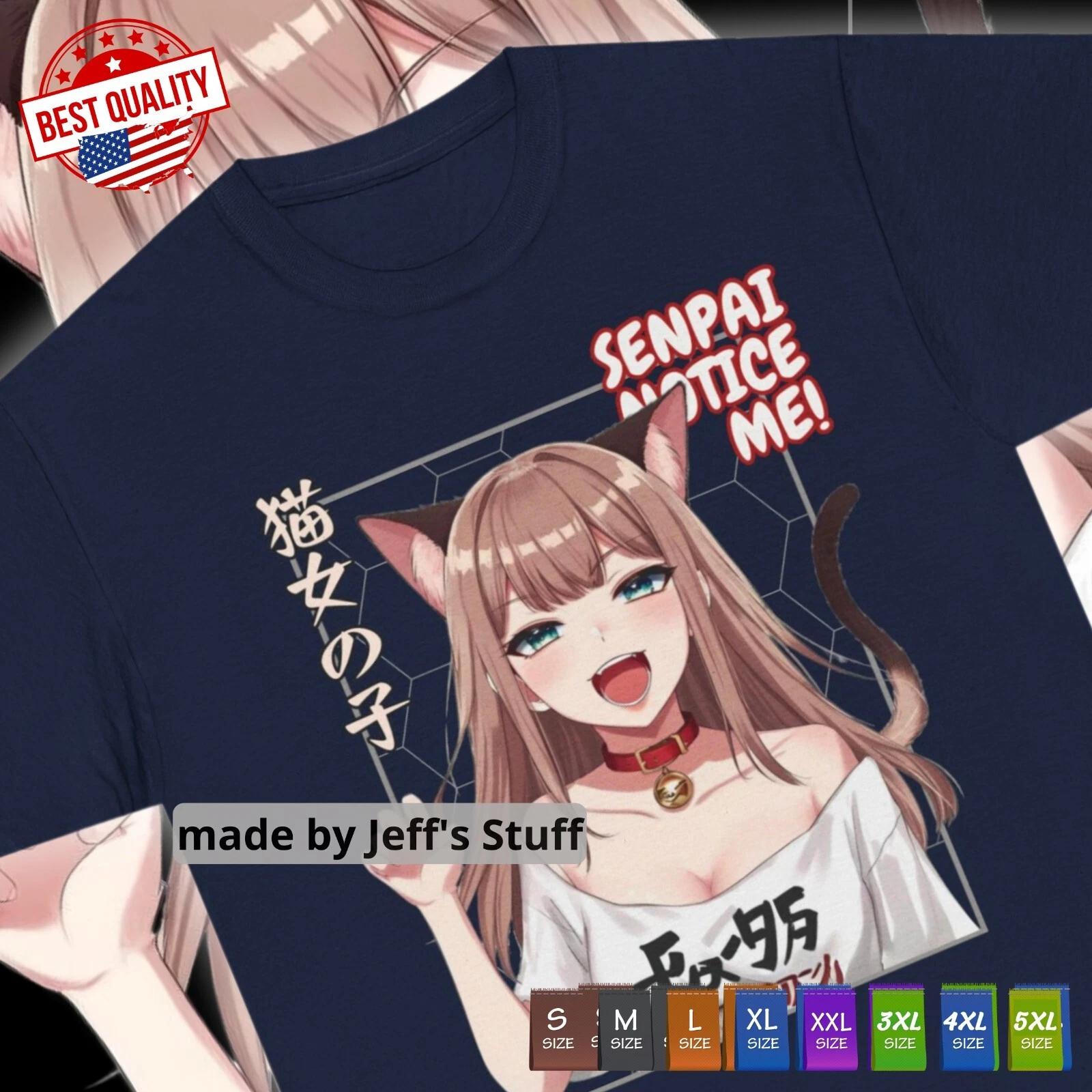 

Senpai Notice Me Waifu T Shirt Kawaii Woman Tee Manga Anime Japan Sugoi Kawaii 4XL