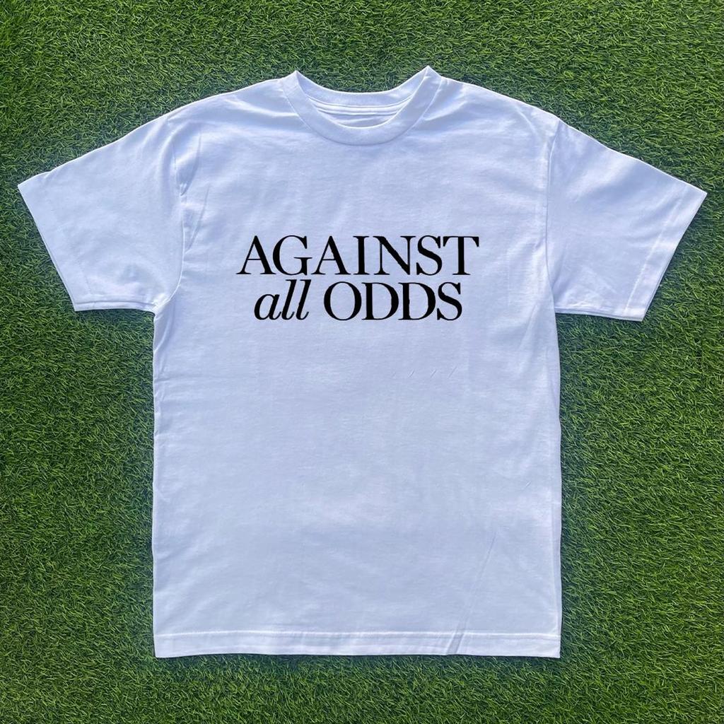 Against All Odds Tshirt