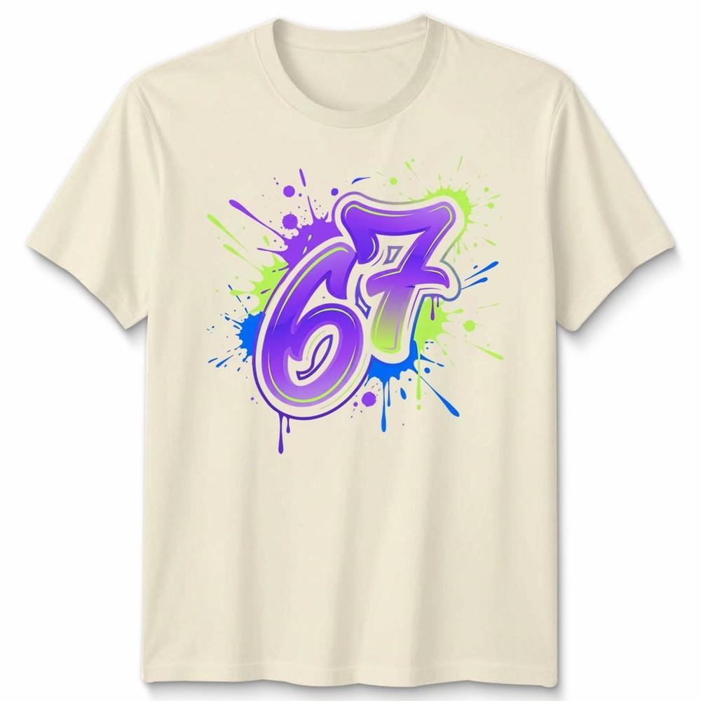 Graffiti 67 Unisex T Shirt Bright Neon Paint Slogan Six Seven Meme Number Day