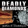 Deadly Diamonds by John F. Dobbyn Paperback Book 9781608093076