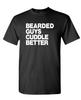 THE BEARDED GUYS Cuddle Better - Unisex Cotton T-Shirt Tee Shirt