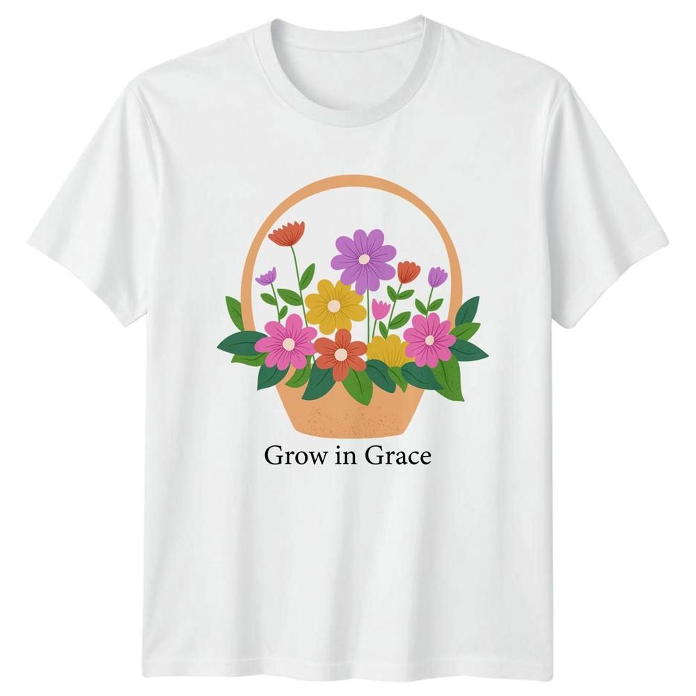 Grow In Grace Unisexs TShirt Spring Floral Mothers Day Gift For Her S