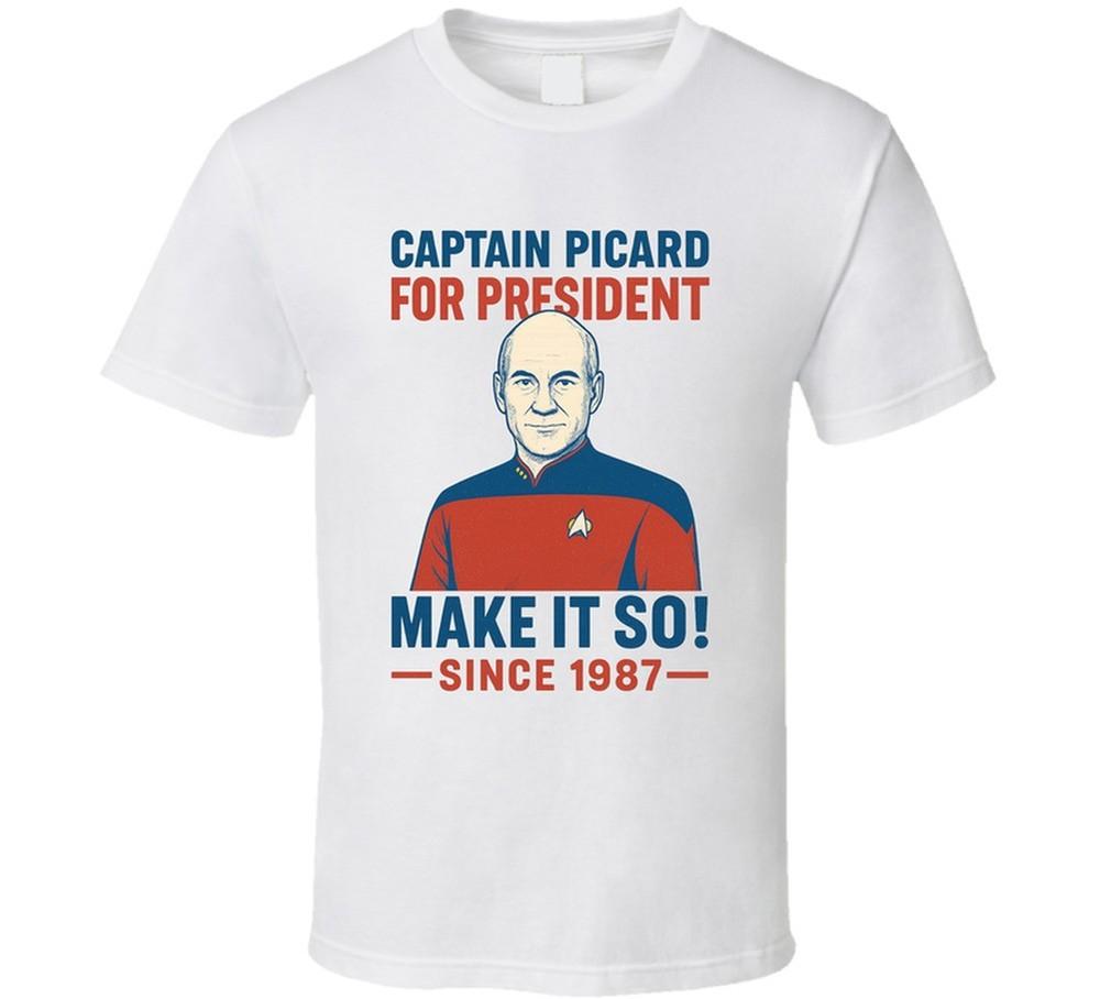 Captain Picard For President Make It So Since 1987 Star Trek Tng Tv Fan T Shirt