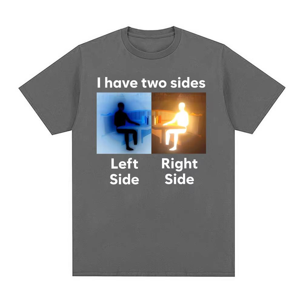 I Have Two Sides Antmeme Funny Meme Graphic T Shirts Unisex Women Vintage High Street Classic Tshirt Casual Comfort ONeck Tees