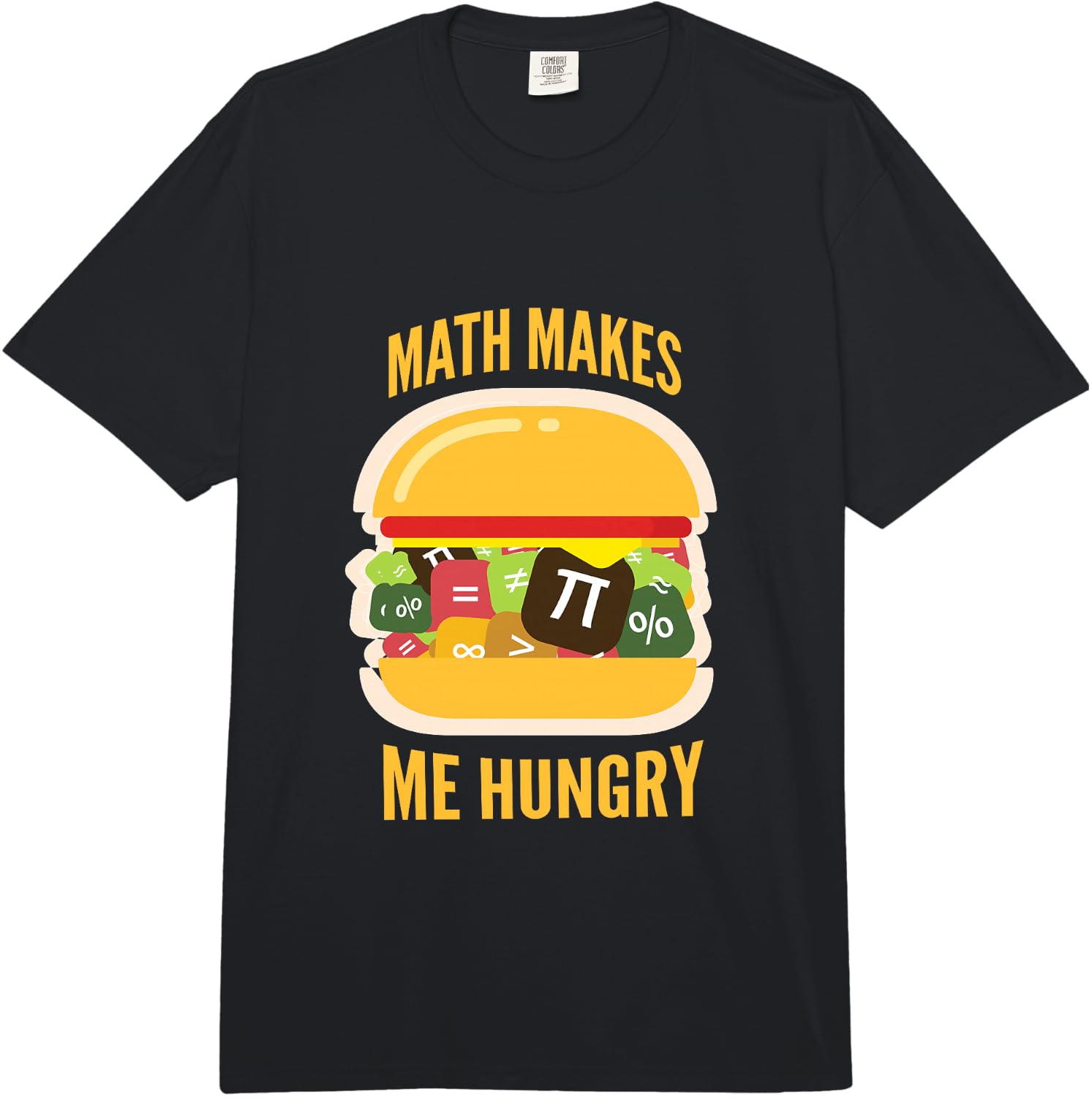Math Makes Me Hungry Funny Gift Fun Comfort Colors Adult Heavyweight Unisex T-Shirt S