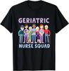 Geriatric Nurse Squad Caregiver Grandparents Gift Unisex T-Shirt