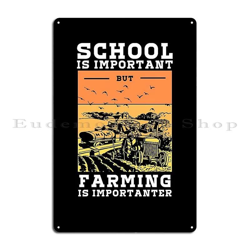 School Is Important But Farming Is Importanter Mrblue Metal Sign Rusty Create Party Club Decoration Printed Tin Sign Poster