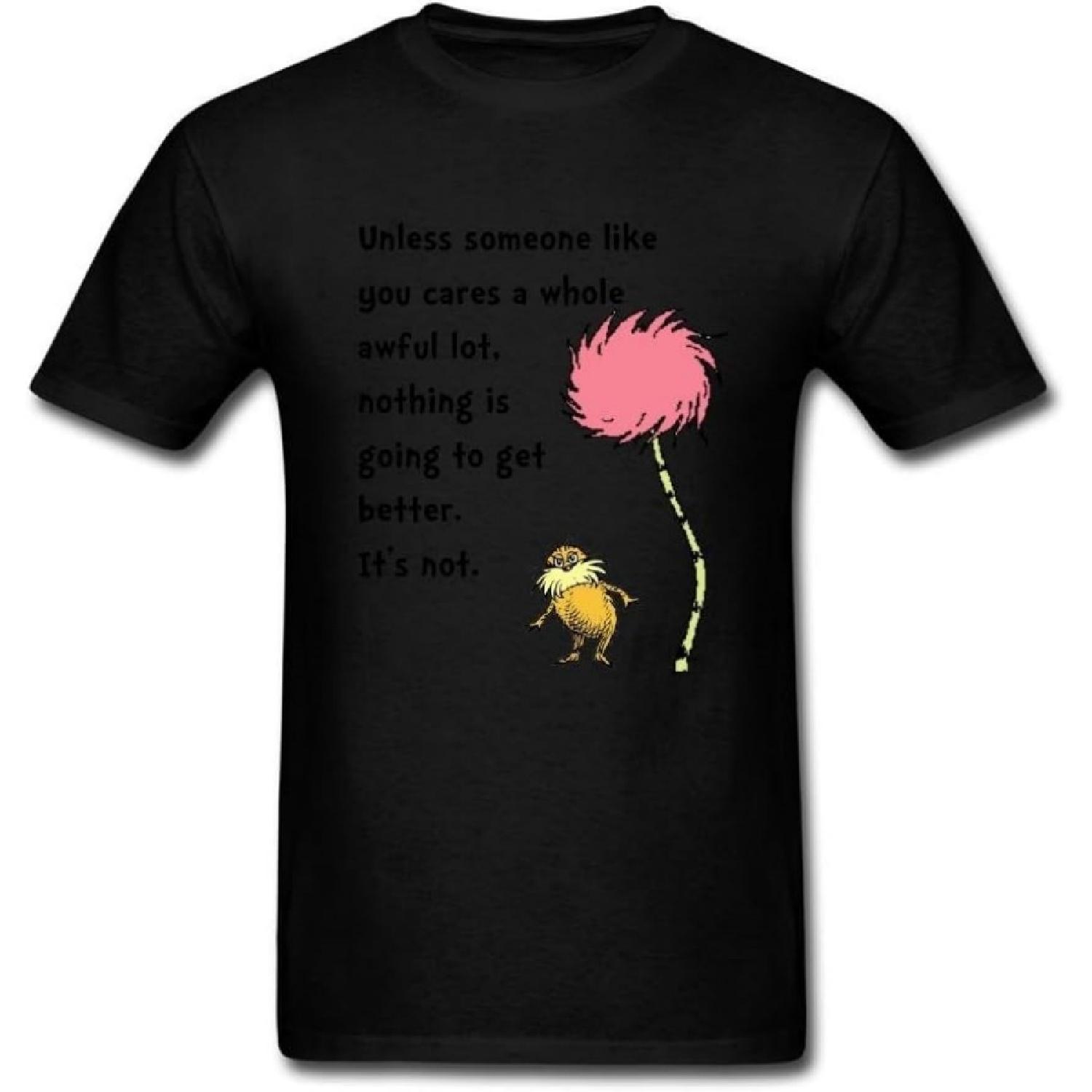 JustLikeSun Men s Lorax Earth Day Quotes T Shirt S
