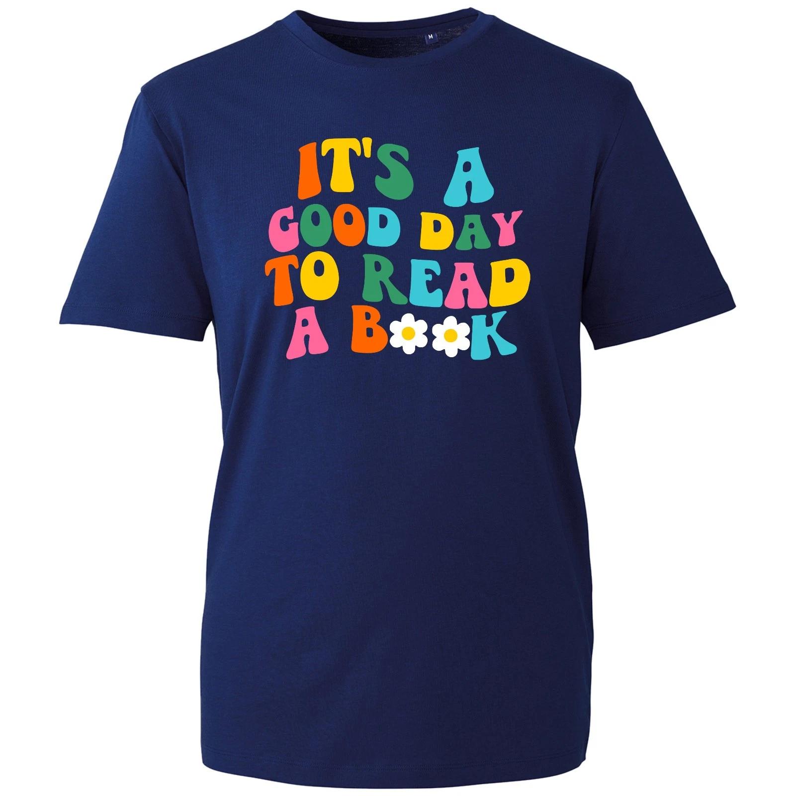 World Book Day It s A Good Day To Read A Book Reading Lovers School Gift T-Shirt S