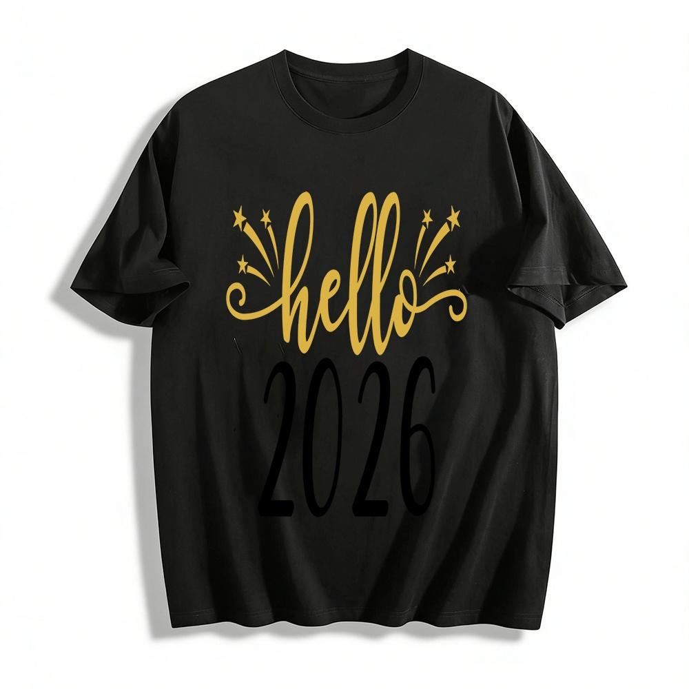 Hello 2026 New Year Themed Casual Tee Festive Holiday Party Top Pure cotton T-shirt XXS