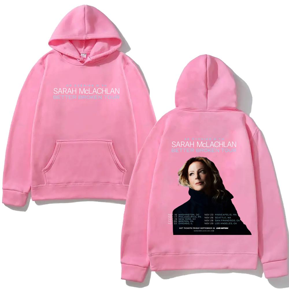 

Sarah McLachlan-Better Broken Tour Hoodie new style Printing Casual Sweatshirt With Pocket Fleece Clothes Unisex Punk Hoody S