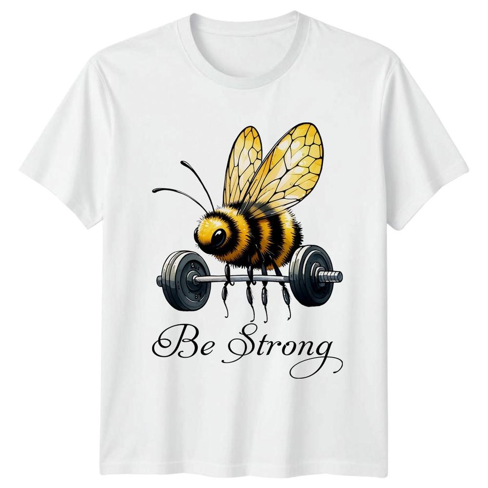 Be Strong TShirt Bee Weightlifting Fitness Gift For Him And Her S