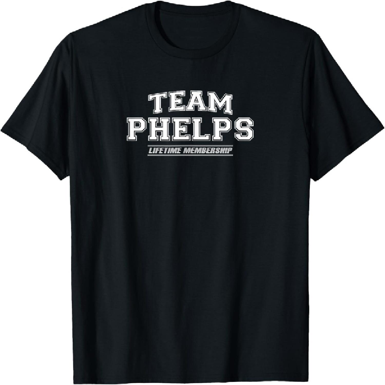 Team Phelps _ Proud Family Surname, Last Name Gift T-Shirt S