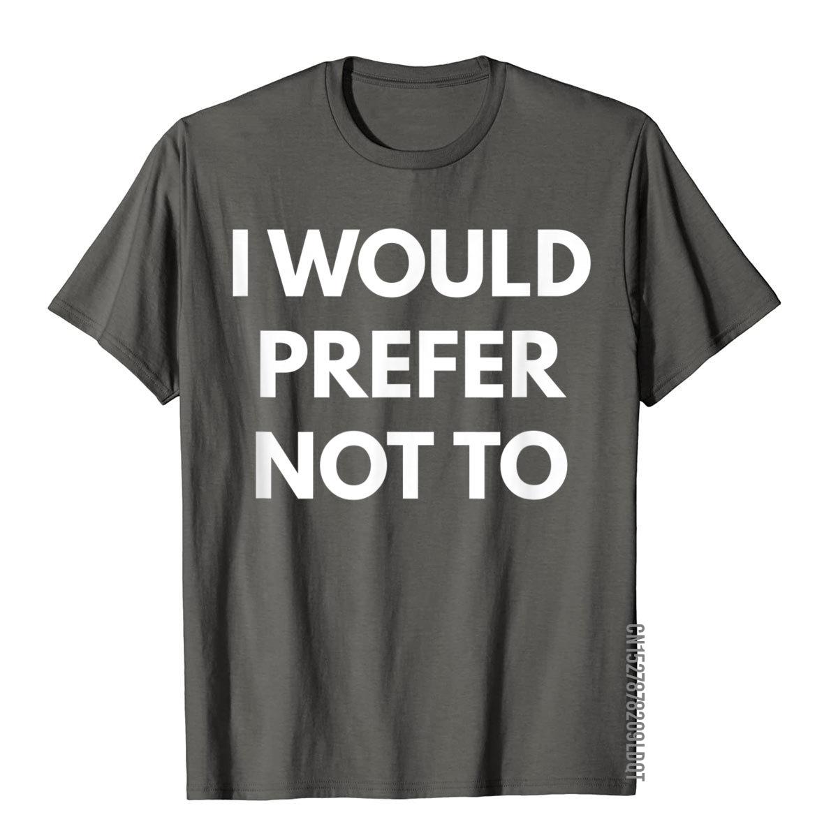 Я бы предпочел не носить футболку Саркастические футболки Крутая футболка Футболки для мужчин Приталенный хлопок Персонализированные футболки S