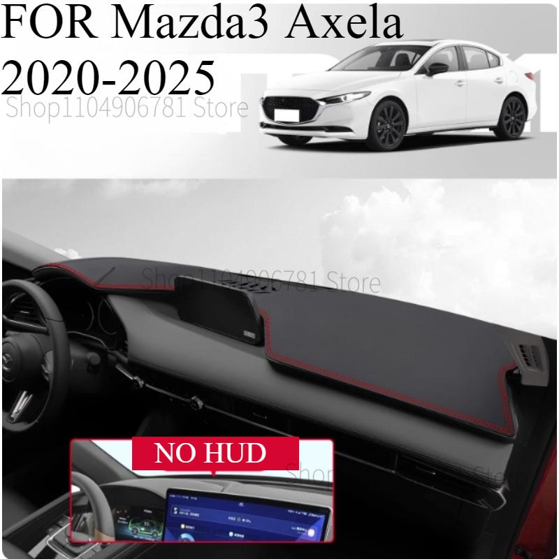 FOR Mazda3 Axela -2025 Car Dash Mat Dashmat Dashboard Mat Cover Sun Shade Dash Board Cover Carpet Accessories