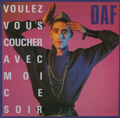 12inch Record DAF - Voulez Vous Coucher Avec Moi Ce Soi 608304 DEAN 1986 Europe Rock Used