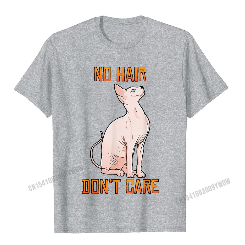 Cute Hairless Sphynx Cat Shirt No Hair Dont Care TShirt Camisas Unisex Casual Tshirts For Unisex Cotton Tops Tees Normal Fitted