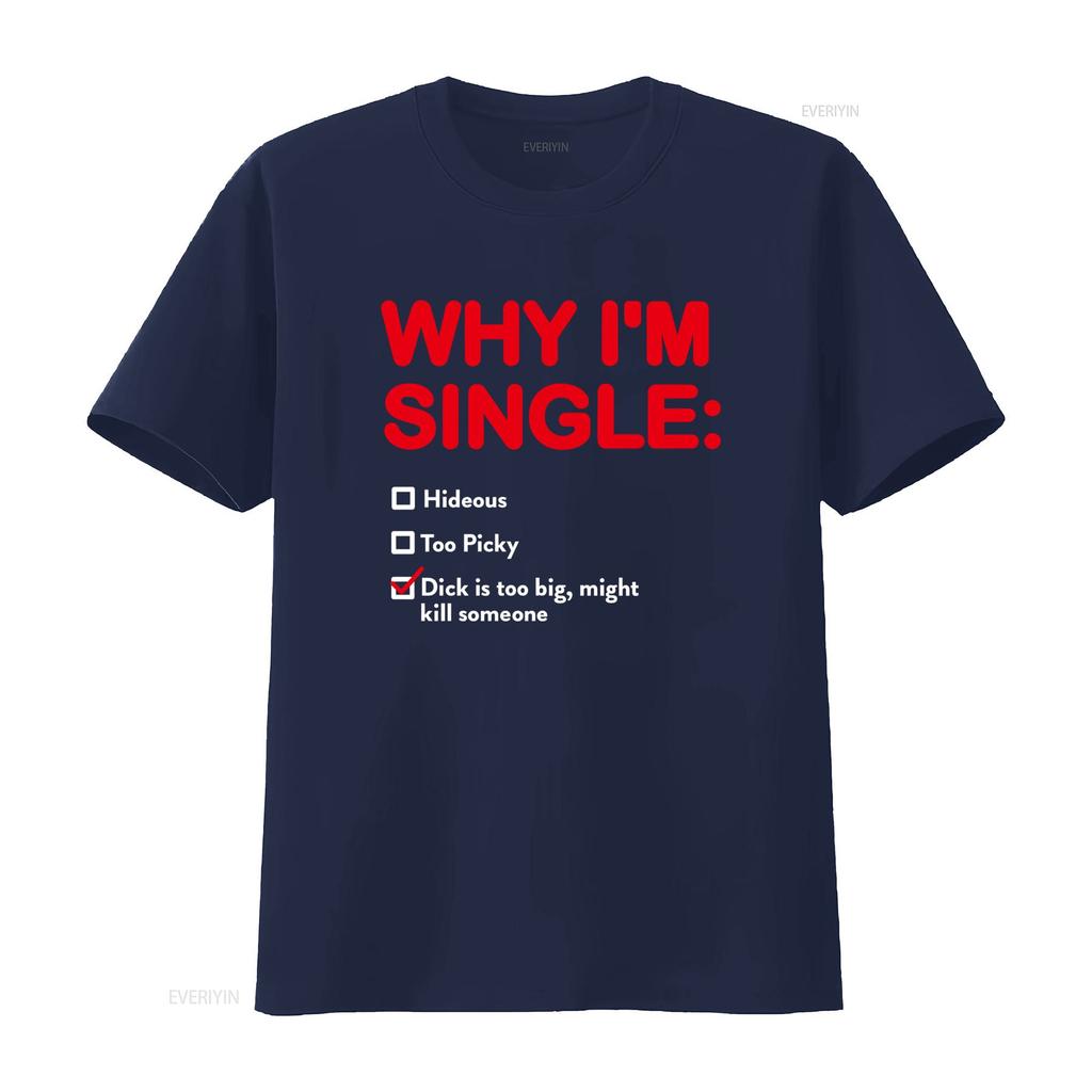 Why IM Single Funny List Meme T Shirt Hilarious Design with Bold Red Text and Checkbox Humor Vintage Washed Stylish Streetwear