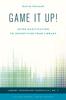 Kniha Game It Up! : Using Gamification To Incentivize Your Library