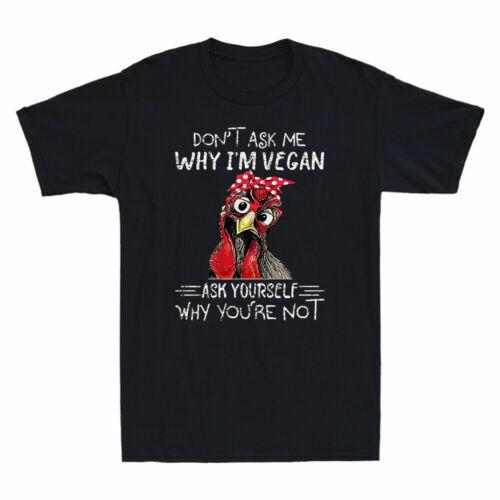 Chicken Don t Ask Me Why I m Vegan Ask Yourself Vintage Men Short Sleeve T-Shirt XL