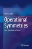 Libro Operational Symmetries : Basic Operations In Physics