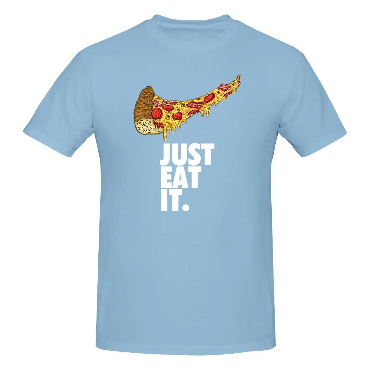 Just Eat It Pizza Shirt Tshirt Tee Rare Design Hipster High Quality S